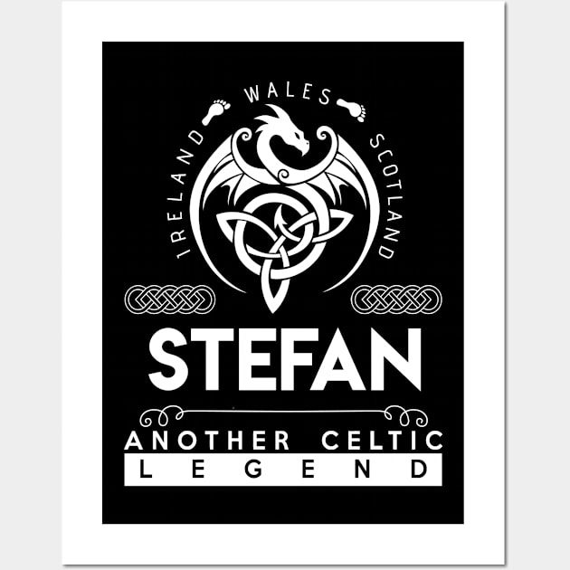 Stefan Name T Shirt - Another Celtic Legend Stefan Dragon Gift Item Wall Art by harpermargy8920